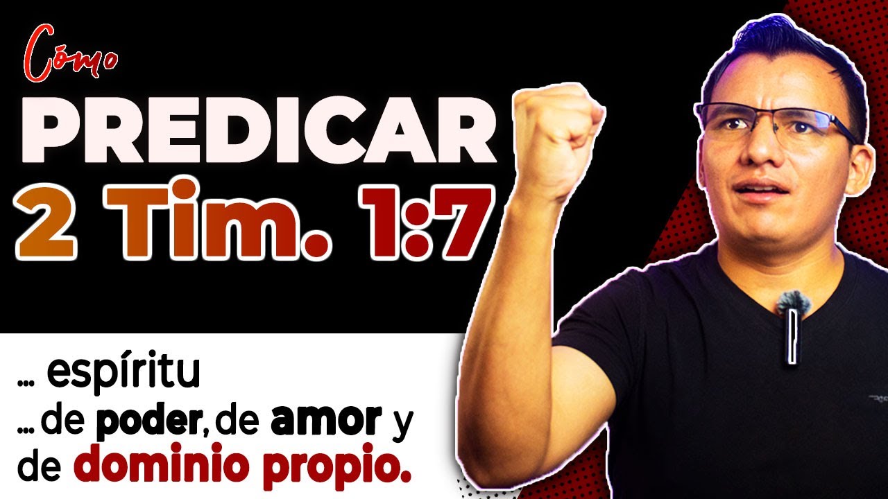 Cómo predicar 2 Timoteo 1:7  🔥 Bosquejo 
