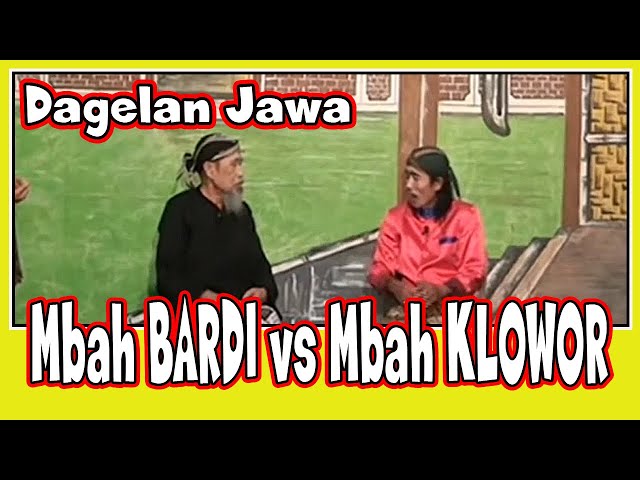 DAGELAN JAWA// Mbah BARDI vs Mbah KLOWOR class=