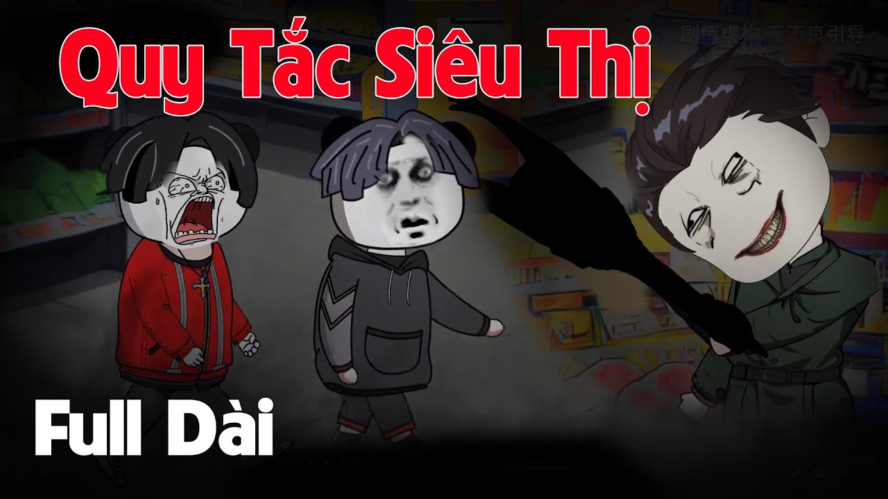 (Full Version) Quy Tắc Siêu Thị Đêm Khuya  | Gấu Sợ Hãi TV