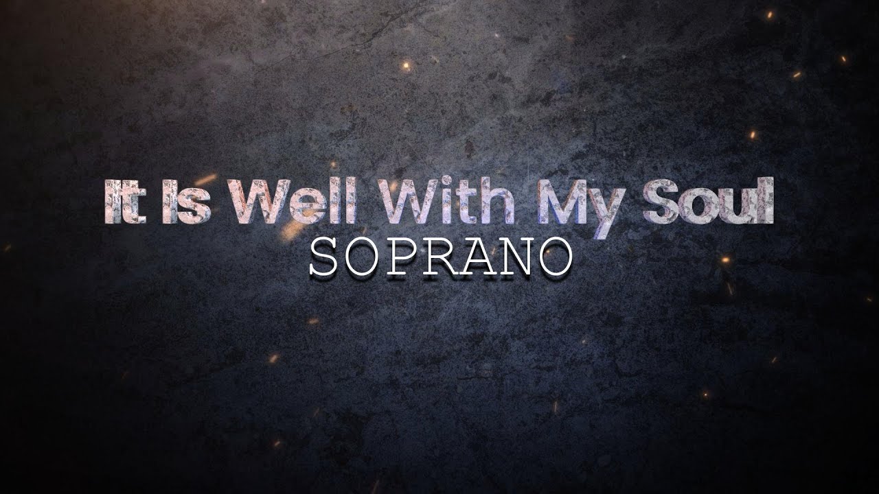 It Is Well With My Soul SOPRANO