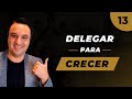 ¿Cómo delegar tareas para hacer crecer tu negocio? | Implacables TV Ep. 13