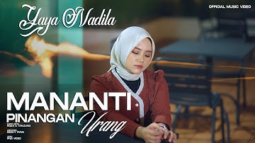 Yaya Nadila - Mananti Pinangan Urang (Official Music Video)
