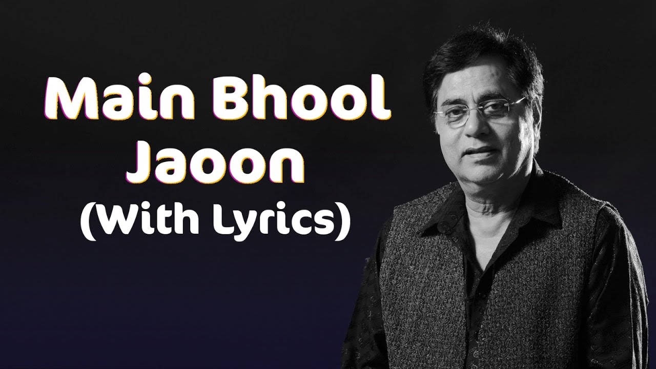 Main Bhool Jaoon with Lyrics | Alok Jain - YouTube
