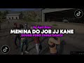 DJ MENINA DO JOB JJ KANE BY Apri Rmx Sound PUBG China Viral TikTok Terbaru 2025 DJ MENINA DO JOB JJ KANE BY Apri Rmx Sound PUBG China Viral TikTok Terbaru 2025