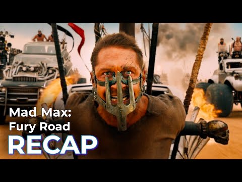 Mad Max: Fury Road RECAP