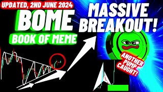 Massive Breakout Of BOOK OF MEME (BOME) Crypto Coin | Updated, 2nd June 2024