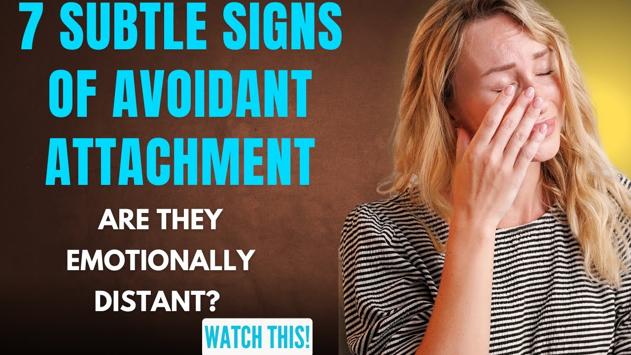 7 Subtle Signs Your Partner Has an Avoidant Attachment Style ...
