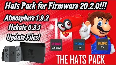 Hats Pack for Firmware 20.2.0, Atmosphere 1.9.2, Hekate 6.3.1 Update Files!!!