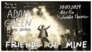 Adam Green &quot;Moping In Style Tour With Strings&quot; | Friends Of Mine [live in Berlin]