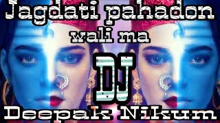 Jagdati pahado Wali maa(JBL DJ mix) DJ Deepak kesoon khandwa se