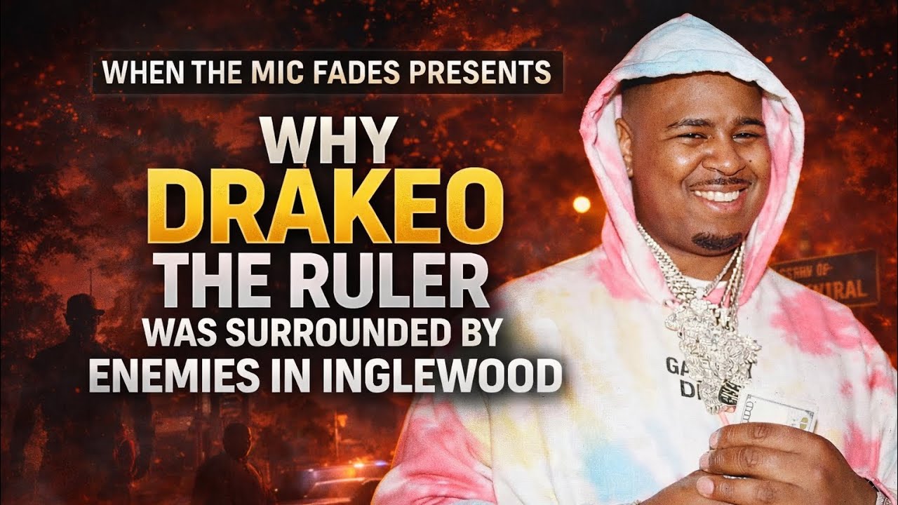 Why Drakeo the Ruler Was Surrounded by Enemies in Inglewood