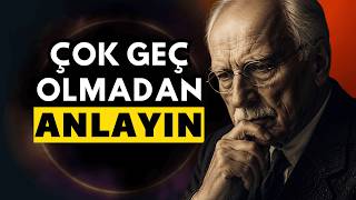 YAŞLANDIKÇA Fark Edeceğiniz 7 Acı Gerçek! | Carl Jung