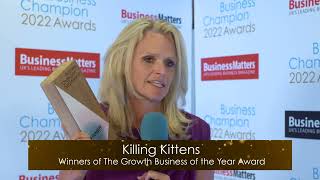 Killing Kittens The Business Champion Award 2022 Growth Business Of The Year