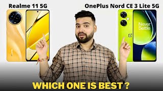 Realme 11 5G vs OnePlus Nord CE 3 Lite 5G - Full Comparison | Should buy Realme 11 5G ???