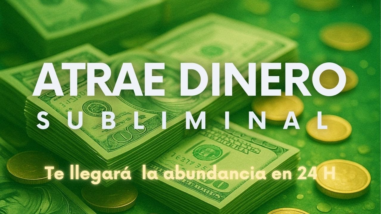 💸 Atrae RIQUEZA y DINERO | Subliminal para Activar la Frecuencia de la ...