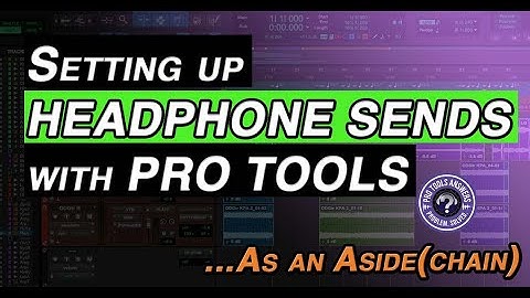 Pro Tools Answers | Using Sends for Headphone Mixes in Pro Tools