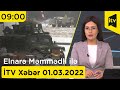 İTV Xəbər - 01.03.2022 (09:00)