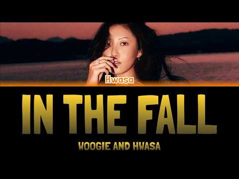 WOOGIE AND HWASA - IN THE FALL (가을속에서) [Colour Coded Lyrics Han/Rom/Eng]