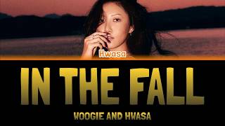 WOOGIE AND HWASA - IN THE FALL (가을속에서) [Colour Coded Lyrics Han/Rom/Eng]