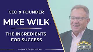 Five Rings Financial CEO & Founder Mike Wilk Sits Down To Talk About The Ingredients For Success