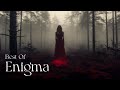 ENIGMA Sadeness The Very Best Of Enigma 90s Chillout Music Mix Best Of Enigma 2024 ENIGMA Sadeness The Very Best Of Enigma 90s Chillout Music Mix Best Of Enigma 2024