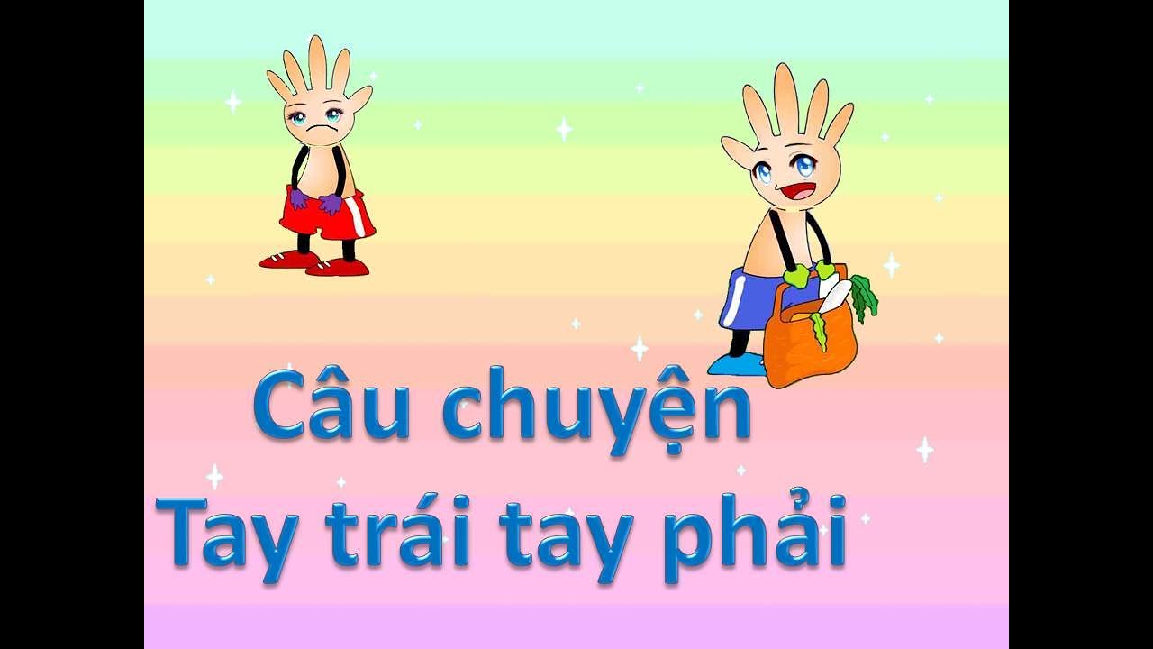 Truyện kể về tay trái và tay phải.