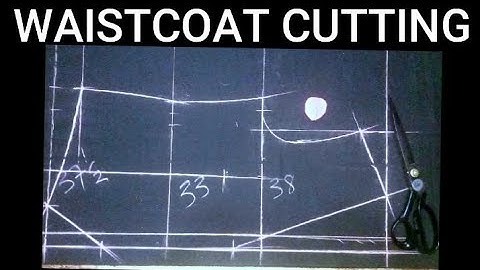 HOW TO DRAFT/CUT A WAISTCOAT STEP BY STEP AND WELL DETAILED AND EXPLAINED