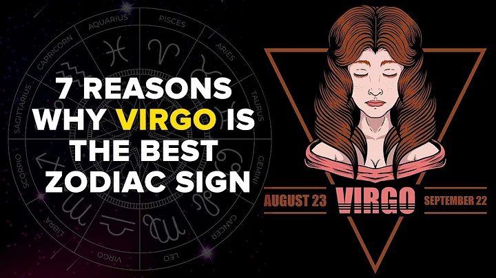 7 Reasons Why Virgo Is The Best Zodiac Sign - DayDayNews