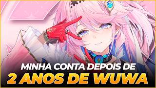 MINHA CONTA DEPOIS DE 2 ANOS DE WUTHERING WAVES! #wuwa #wutheringwaves