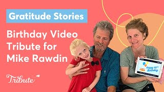 Birthday Video Gift: Tribute for Mike Rawdin