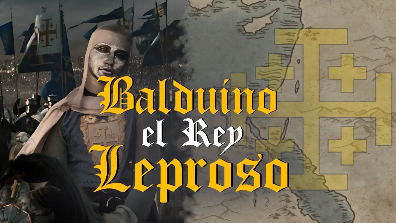 Balduino IV de Jerusalén, el Rey Leproso. Historia y caída del Reino de ...