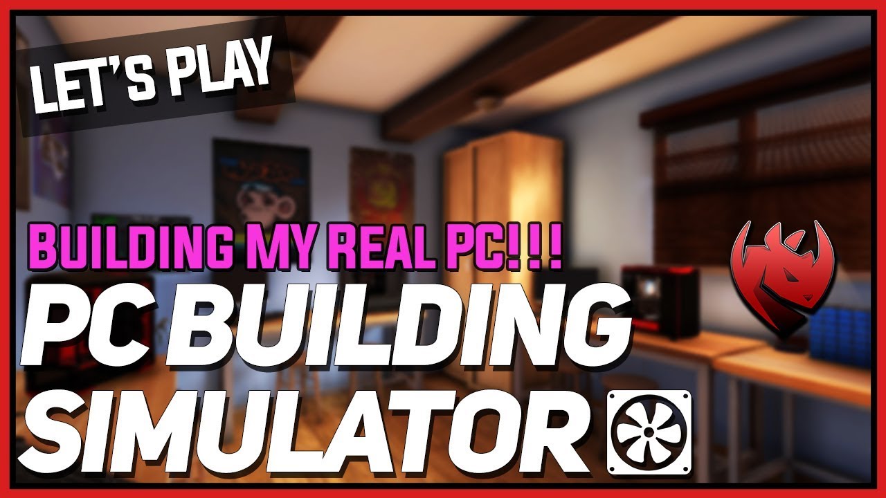 PC Building Simulator - Building My Real PC - YouTube