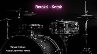 Beraksi - Kotak (Drumless Song) with click