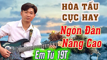 Màn Bức Phá Xuất Thần Của EM TÚ 19 Tuổi | Ngón Đàn Quá Bóc Theo Lối Đàn Ns Hoàng Vũ Nghe Nhói Tim