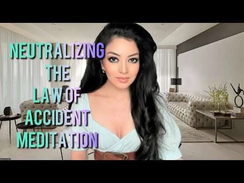 Neutralising the law of accident daily meditation - break karmic contracts