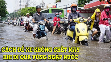 Cách để xe không bị chết máy khi đi vào vùng ngập nước - Mẹo Vặt Cuộc Sống