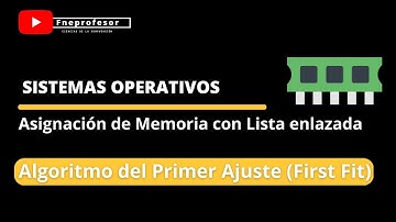 ALGORITMO DEL PRIMER AJUSTE | ASIGNACIÓN DE MEMORIA | GESTIÓN DE MEMORIA | SISTEMAS OPERATIVOS