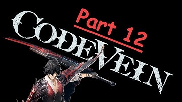 Code Vein - Part 12 - The Butterfly of Sisyphus