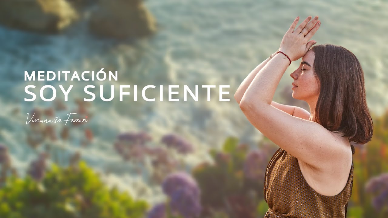 SOY SUFICIENTE - Meditación con ondas binaurales y lenguaje de luz ...
