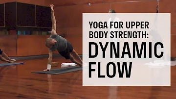 Yoga for Upper Body Strength: Dynamic Flow