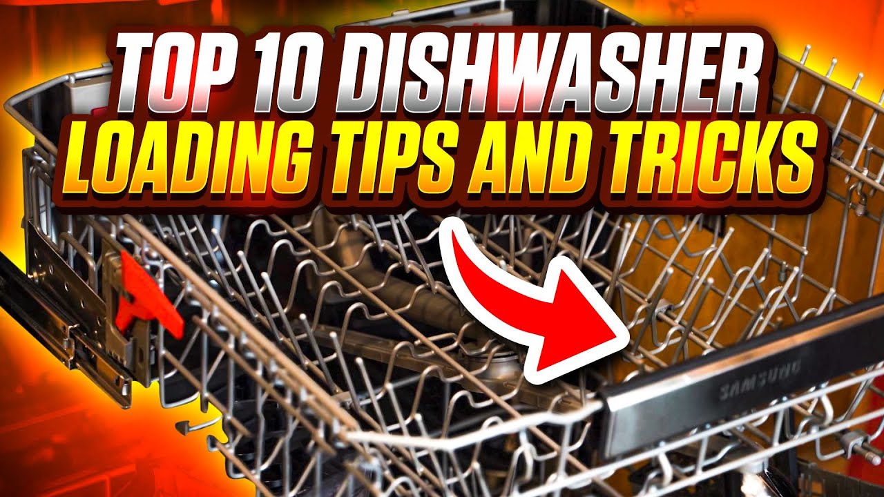 TOP 10 SAMSUNG DISHWASHER LOADING TIPS AND TRICKS | HOW TO LOAD YOUR ...