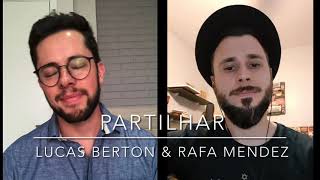 Partilhar - Rubel &amp; AnaVitoria (Cover - Lucas Berton &amp; Rafa Mendez)