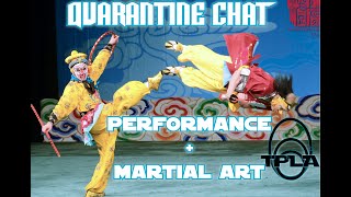 Quarrentine Chat: Performance in martial art