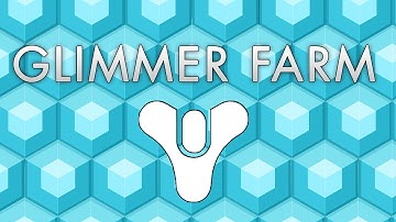 Destiny Guide | Max Glimmer Per Hour!