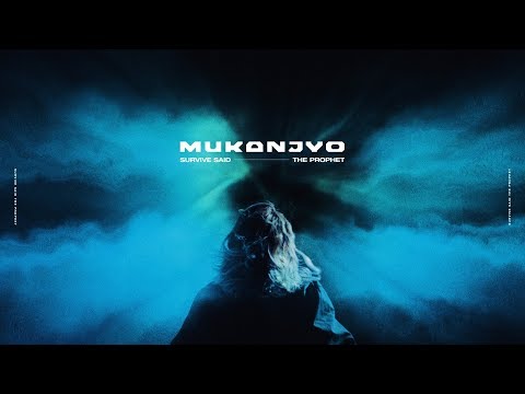 Mukanjyo Survive Said The Prophet Letras Com