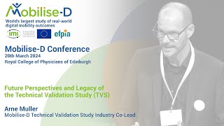 Future Perspectives And Legacy Of The Mobilise-D Technical Validation Study Arne Müller