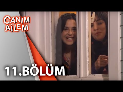 Canım Ailem| 11.Bölüm