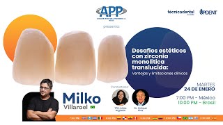 Desafíos estéticos con zirconia monolítica translucida conel Dr. Milko Villaroel (Brasil)