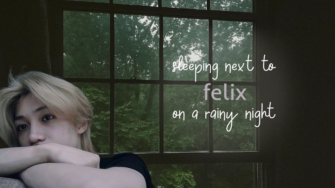 Stray Kids ASMR 🌙 Sleeping Next To Felix On A Rainy Night
