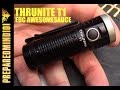 Thrunite T1: EDC Awesomesauce (Redo) - Preparedmind101